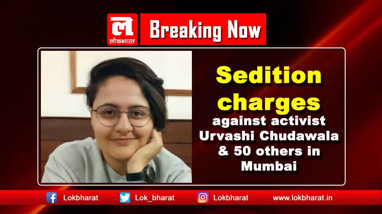 Sedition charges against activist Urvashi Chudawala & 50 others in Mumbai